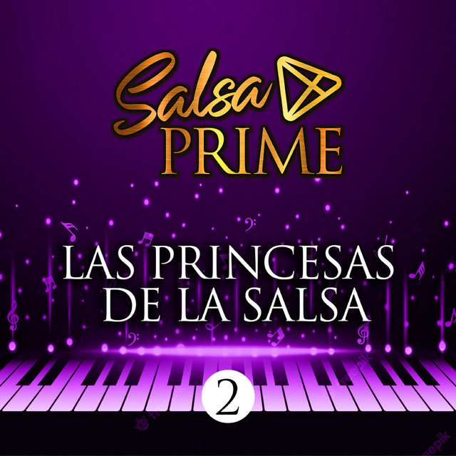 Las Princesas de la Salsa 2 - Album by Salsa Prime | Spotify