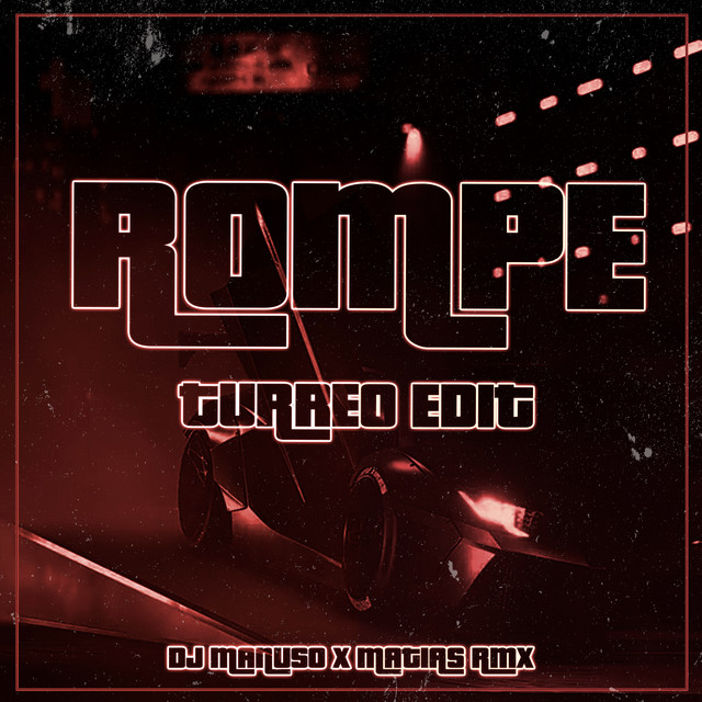 Rompe (Turreo Edit)