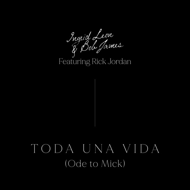 Ingrid Leon e Bob James - Toda Una Vida