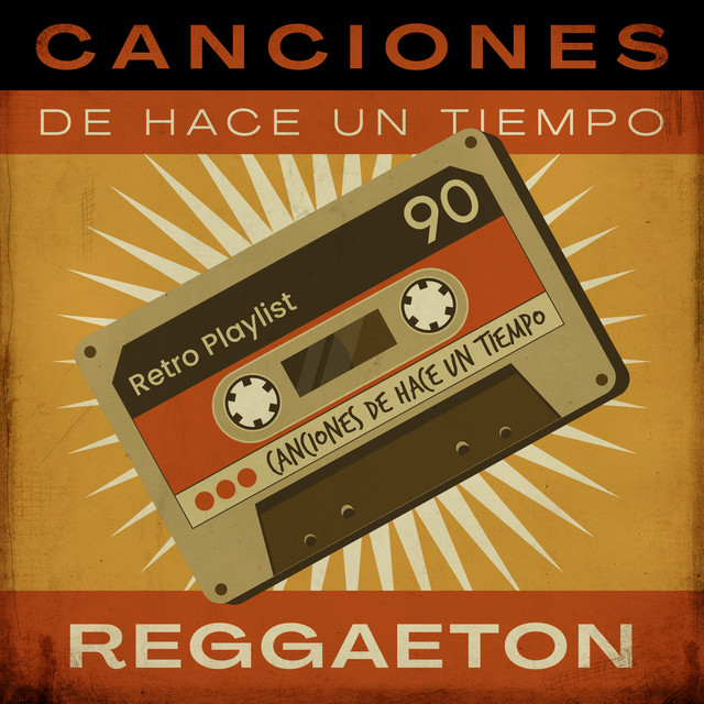 Canciones De Hace Un Tiempo - Reggaeton cover art