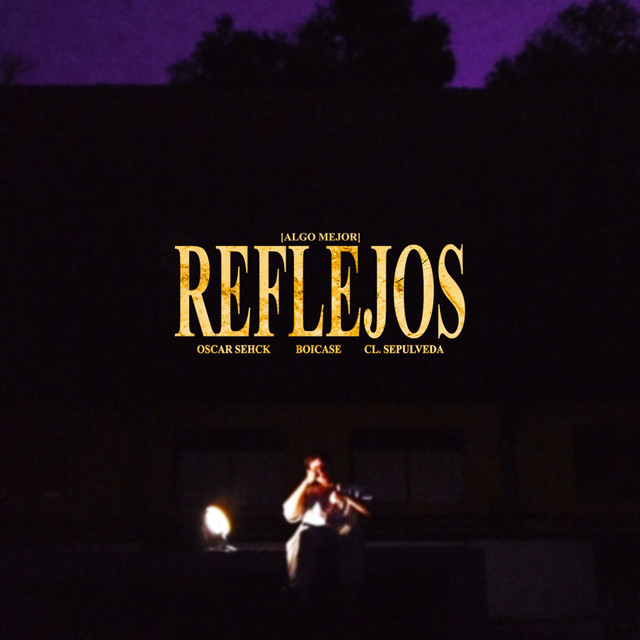 Reflejos / Algo Mejor