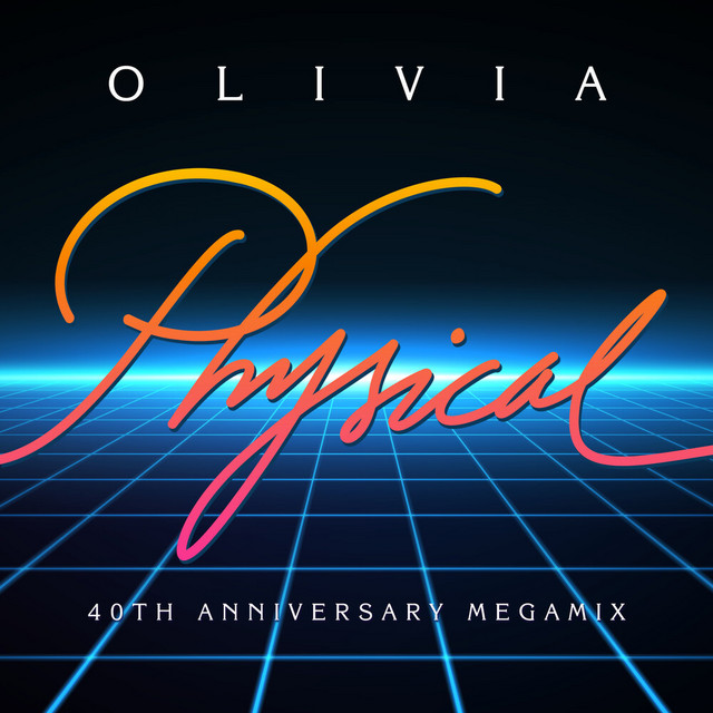 Physical 40th Anniversary Megamix - Single by Olivia Newton-John