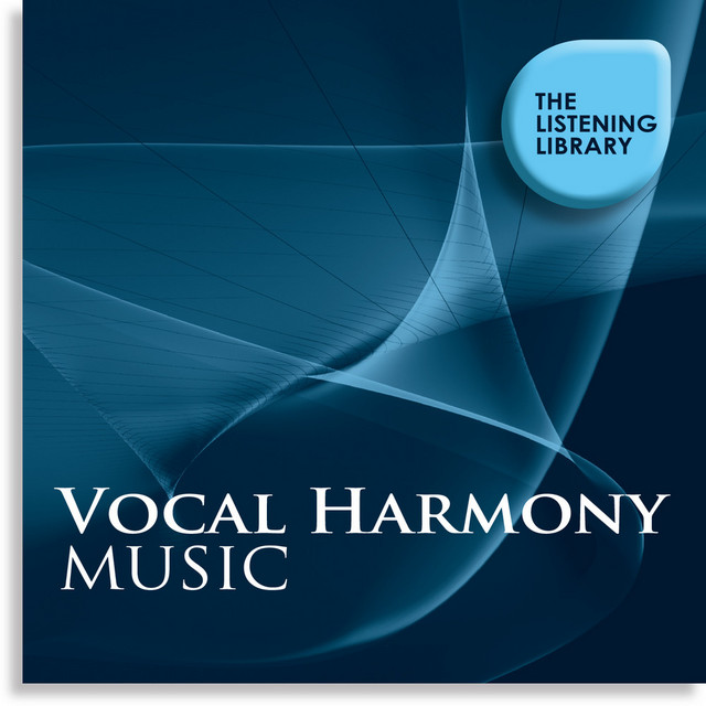 Vocal Harmony Music - The Listening Library - Compilation by