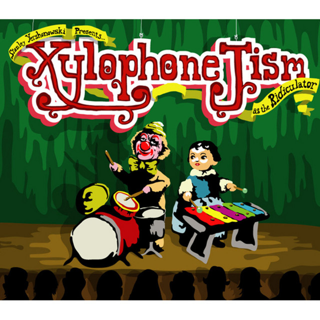 Stanley Yerkowski presents: Xylophone Jism as The Ridiculato cover art