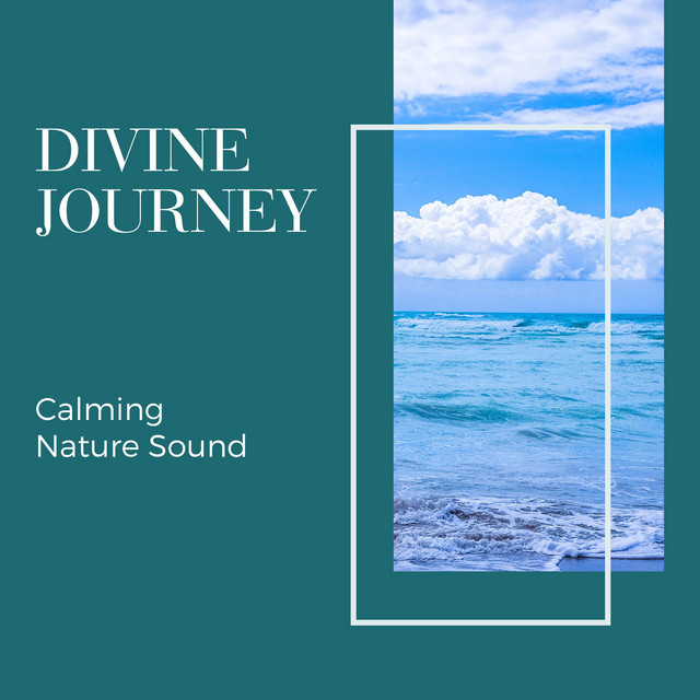 Divine Journey - Calming Nature Sound cover art