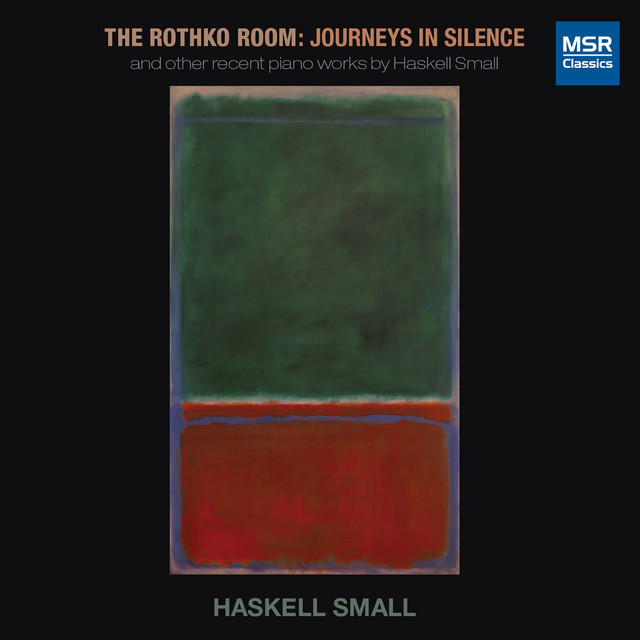 The Rothko Room - Journeys in Silence: Piano Music by Haskell Small cover art