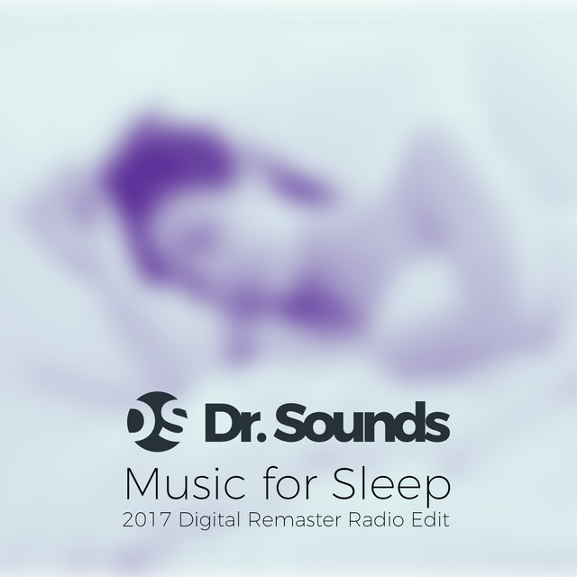 Music for Sleep - 2017 Digital Remaster Radio Edit