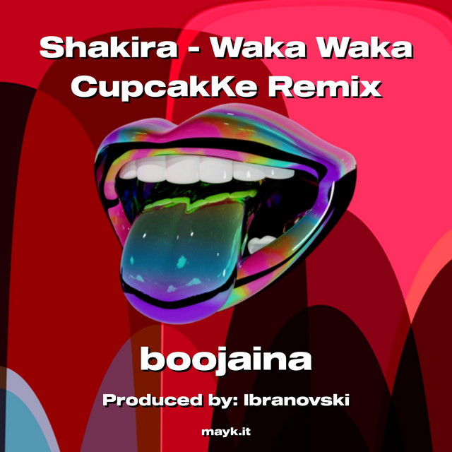 Waka Waka CupcakKe Remix - Single by Boojaina | Spotify
