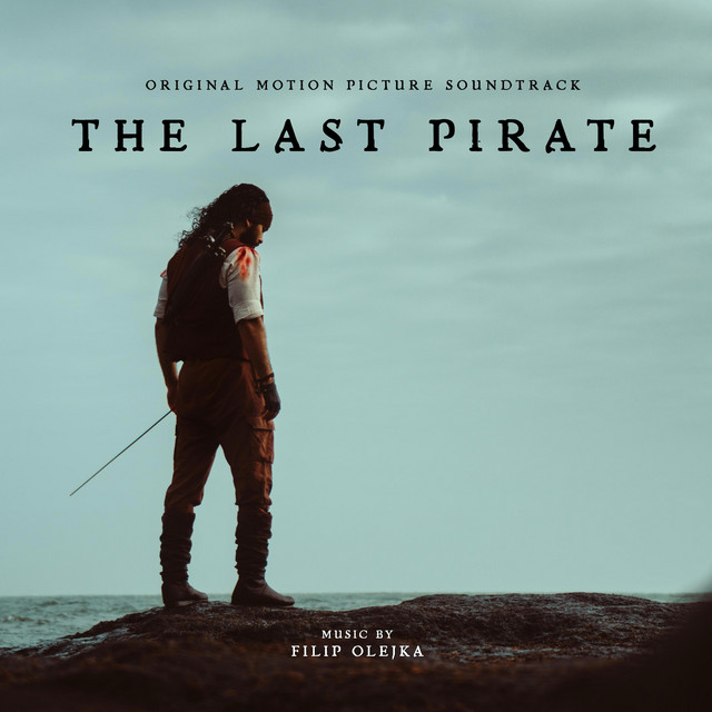 The Last Pirate (Original Motion Picture Soundtrack) cover art
