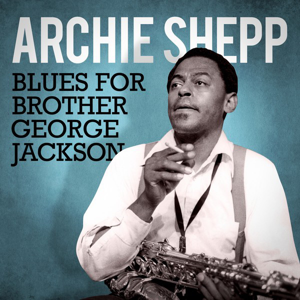 Blues For Brother George Jackson