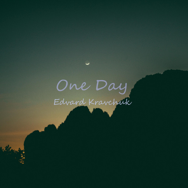 Обкладинка: One Day — Edvard Kravchuk