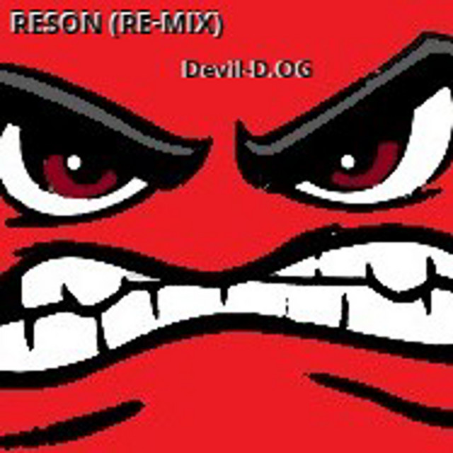 Reason (Re-Mix) - Single by Devil D.Og | Spotify