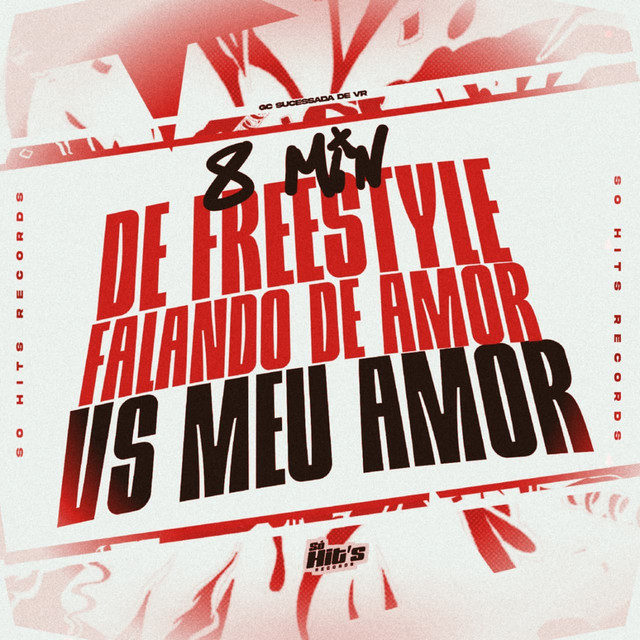 8 Min de Freestyle Falando de Amor vs Amor