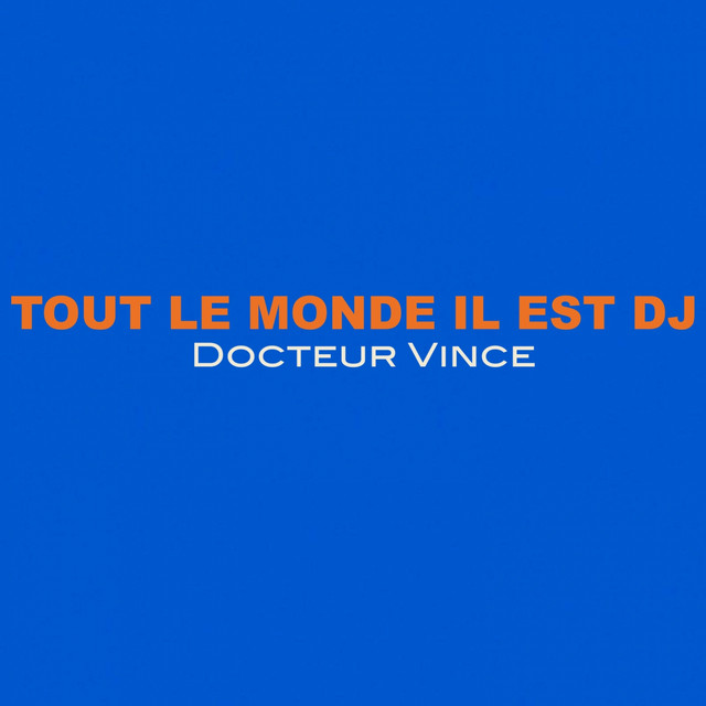 Tout le monde il est DJ