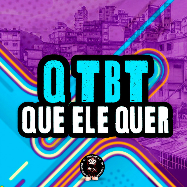 O TBT QUE ELE QUER