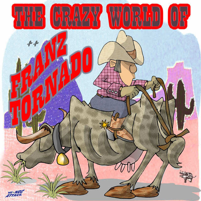 The Crazy World of Franz Tornado cover