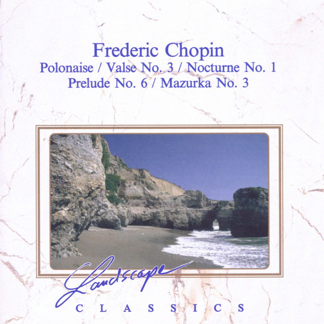 Frederic Chopin: Polonaise - Valse No. 3 - Nocturne No. 1 - Prelude No. 6 - Mazurka No. 3 cover art