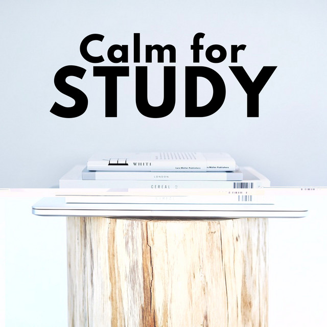 Calm for Study: Mental Inspiration, Rest and Relax, Stress Relief Music, Increase Creativity cover art