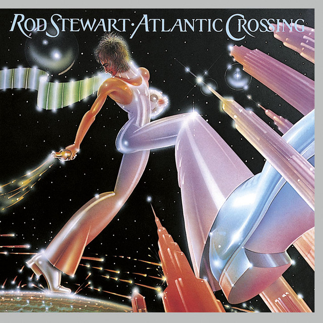Atlantic Crossing ‑「アルバム」by ロッド・スチュワート | Spotify