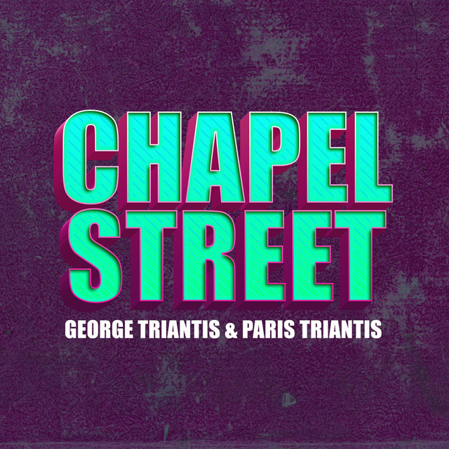Chapel Street - Single by George Triantis | Spotify
