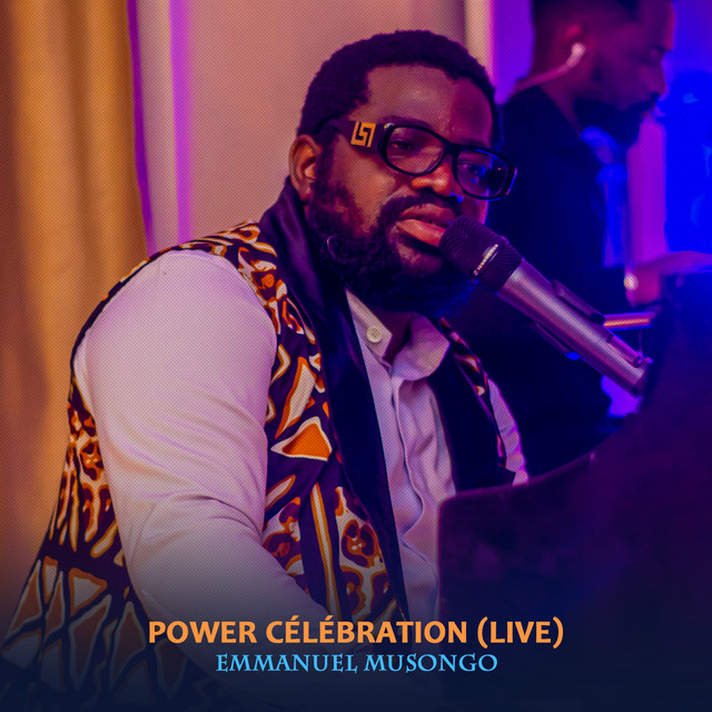Power Célébration (Live) - Album by Emmanuel Musongo | Spotify
