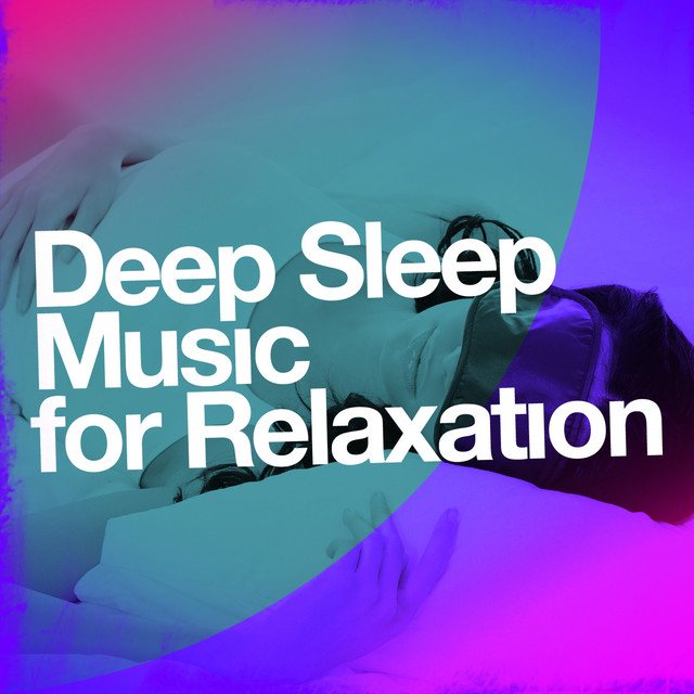 Deep Sleep Music for Relaxation cover art