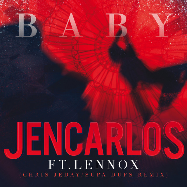 Baby - Chris Jeday/ Supda Dups Remix