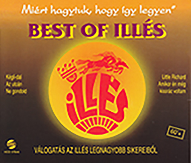 Best of Illés: Miért hagytuk, hogy így legyen cover
