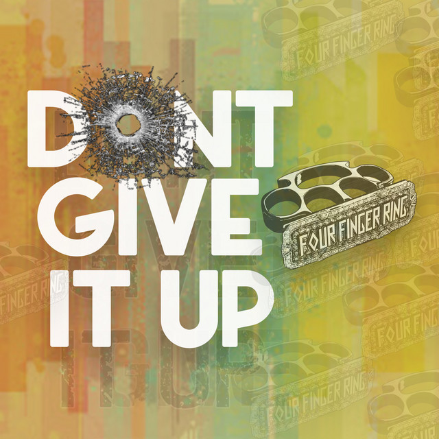 Don't Give It Up - Single by Four Finger Ring | Spotify