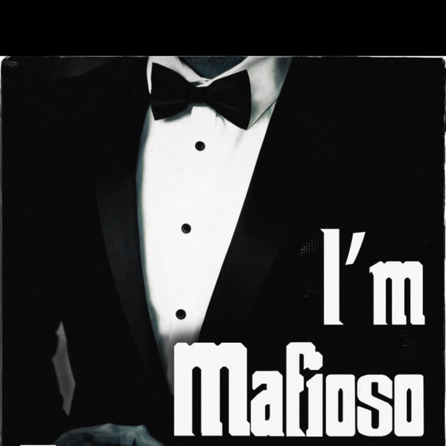 Mafioso (I'm Him) - Single by Mafiaa Muriey | Spotify