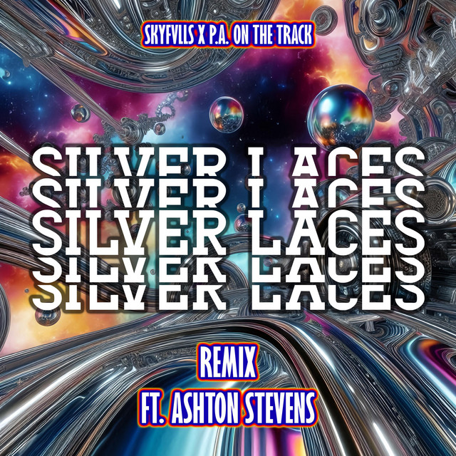 Silver Laces - Ashton Stevens Remix