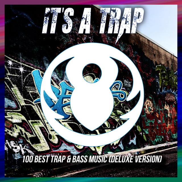 It's A Trap 100 Best Trap & Bass Music (Deluxe Version) cover art