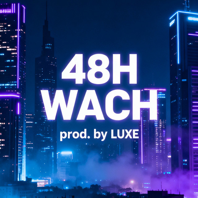48H Wach