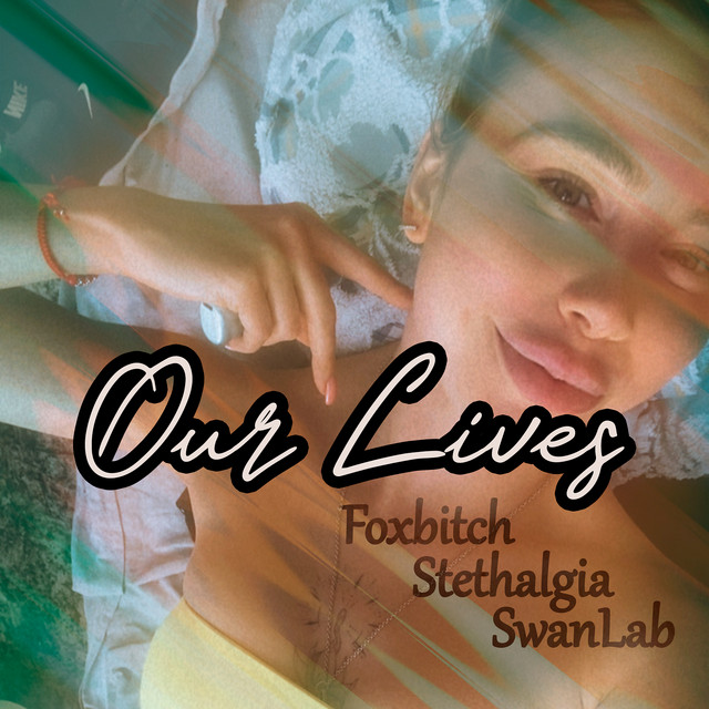 Обкладинка: Our Lives — Stethalgia