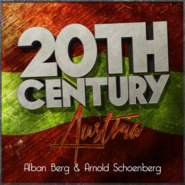 20th Century Austria: Alban Berg & Arnold Schoenberg cover art