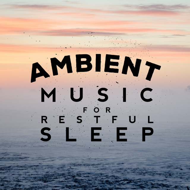 Ambient Music for Restful Sleep cover art
