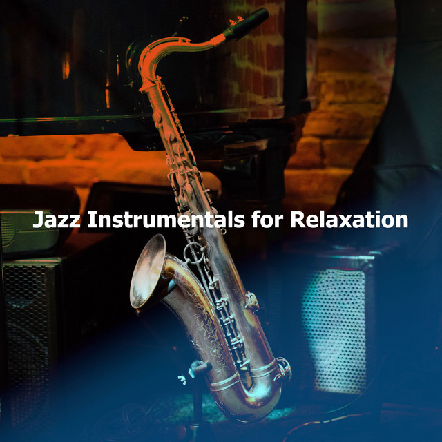 Jazz Instrumentals for Relaxation - Album by Jazz Instrumental Relax ...