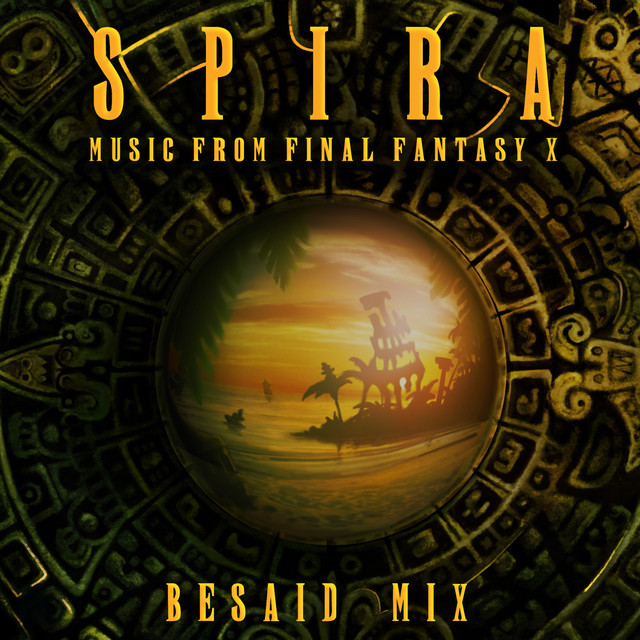 SPIRA: Music from Final Fantasy X (Besaid Mix) cover art