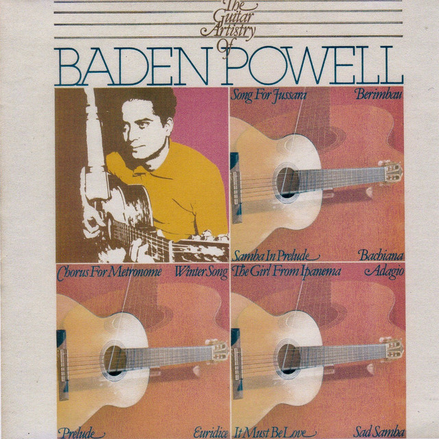 The Guitar Artistry Of Baden Powell - Album by Baden Powell | Spotify
