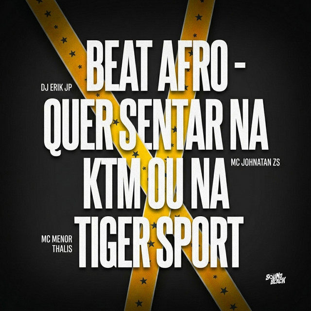 Beat Afro - Quer Sentar na Ktm ou na Tiger Sport by Mc Menor Thalis