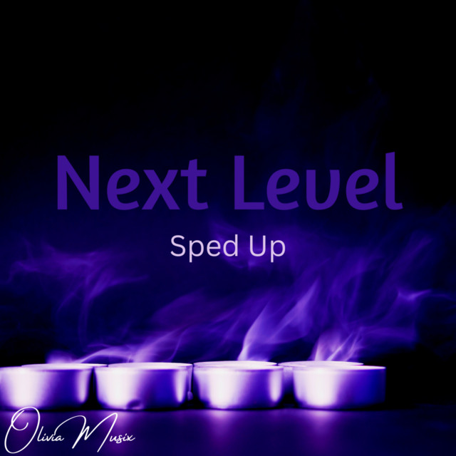 Next Level - Sped Up - Single by Olivia Musix | Spotify