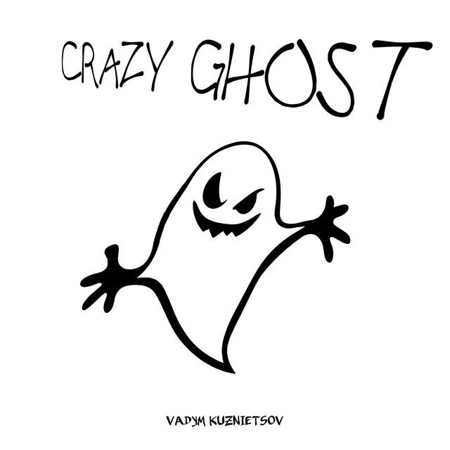 Обкладинка: Crazy Ghost — Vadym Kuznietsov