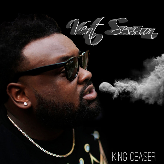 Vent Sessions – Single de King Ceaser | Spotify