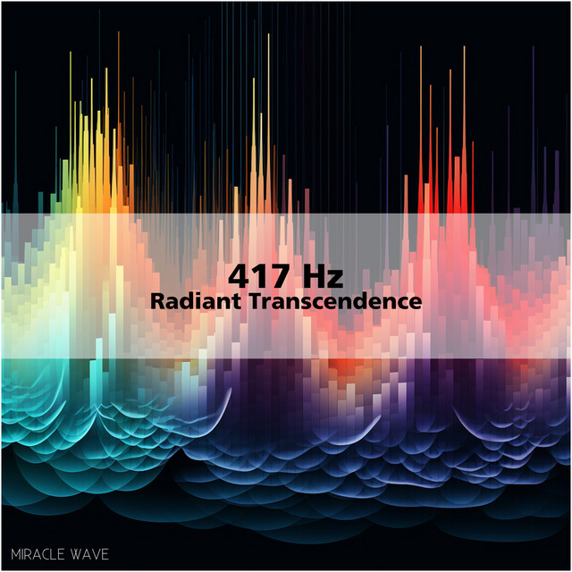 417 Hz - Radiant Transcendence cover art