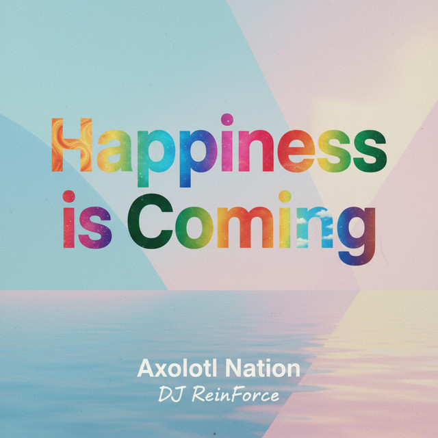 Happiness is Coming