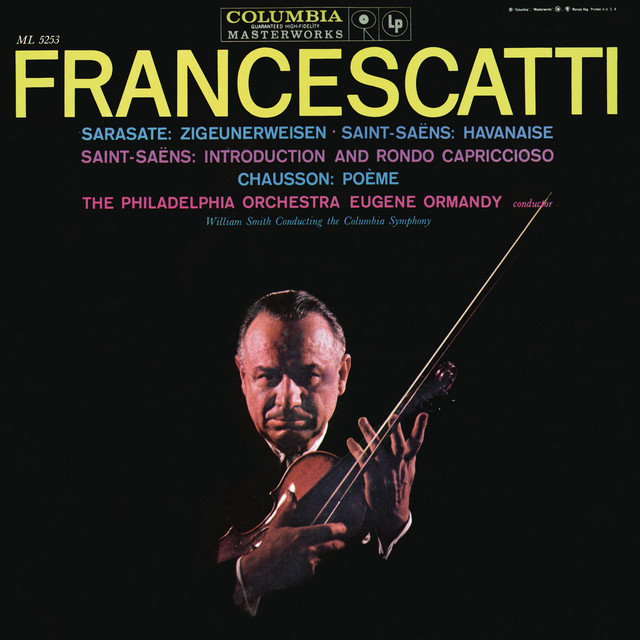 Sarasate: Zigeunerweisen, Op. 20 - Saint-Saens: Havanaise in E Major, Op. 83 - Chausson: Poéme, Op. 25 (Remastered) cover art
