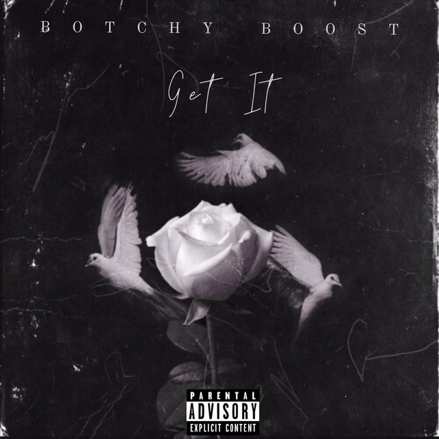 Get It Single By BOTCHY BOOST Spotify