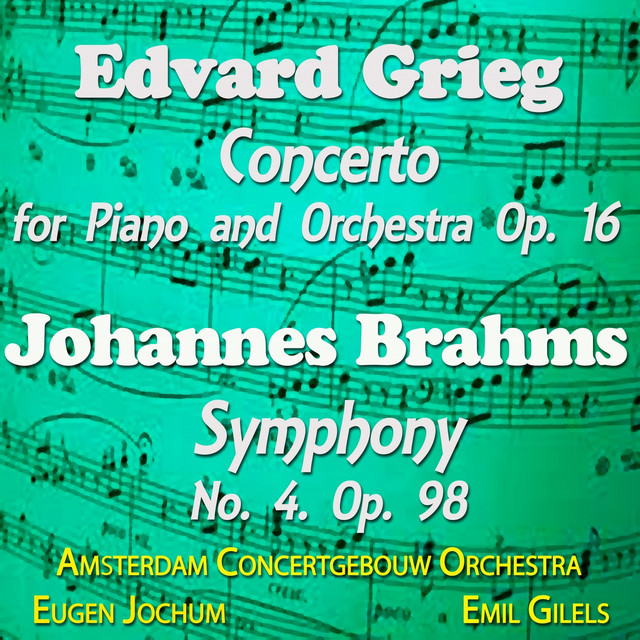 Grieg: Concerto for Piano and Orchestra, Op. 16 & Brahms: Symphony No. 4, Op. 98 cover art