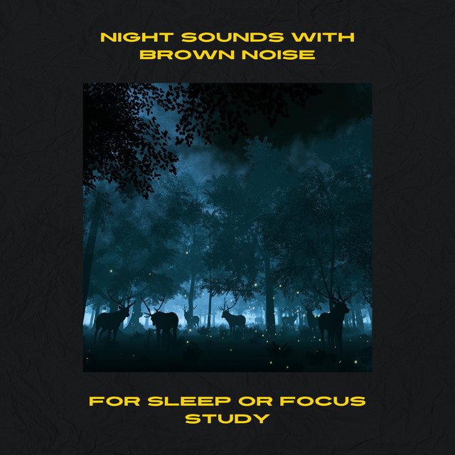 Night Sounds with Brown Noise for Sleep or Focus Study, Loopable ...