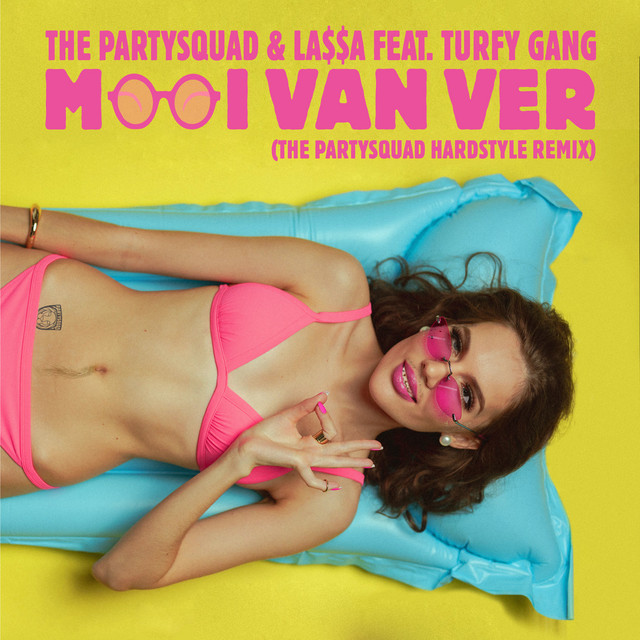 Mooi Van Ver (feat. Turfy Gang) [The Partysquad Hardstyle Remix] - Single Edit cover art